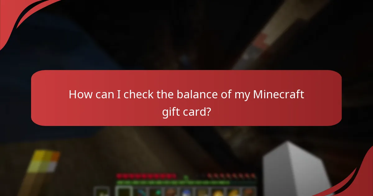 How can I check the balance of my Minecraft gift card?