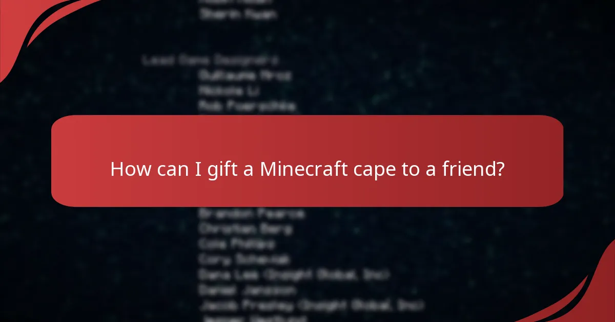How can I gift a Minecraft cape to a friend?