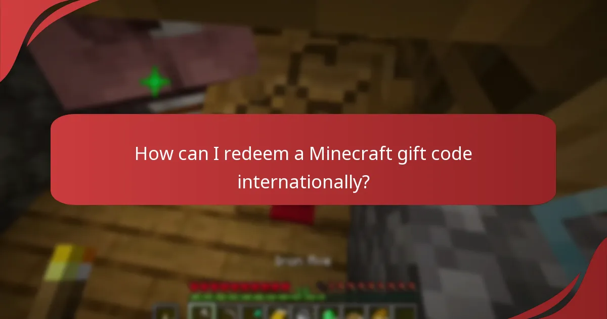 How can I redeem a Minecraft gift code internationally?