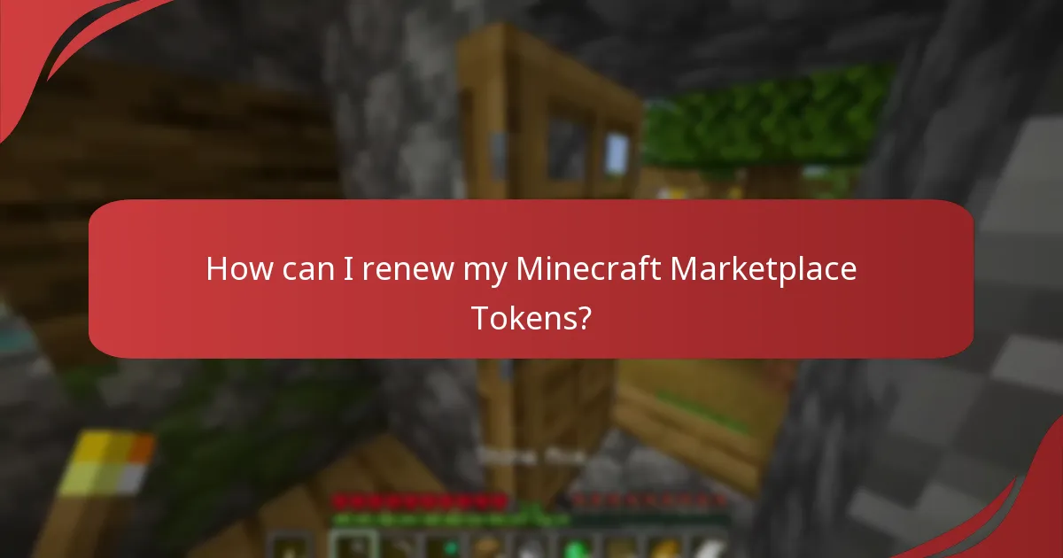 How can I renew my Minecraft Marketplace Tokens?