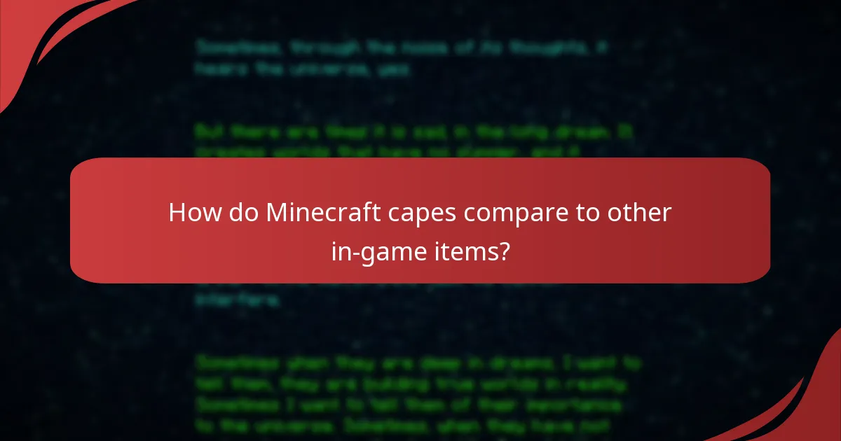 What are the transfer limitations for Minecraft capes?
