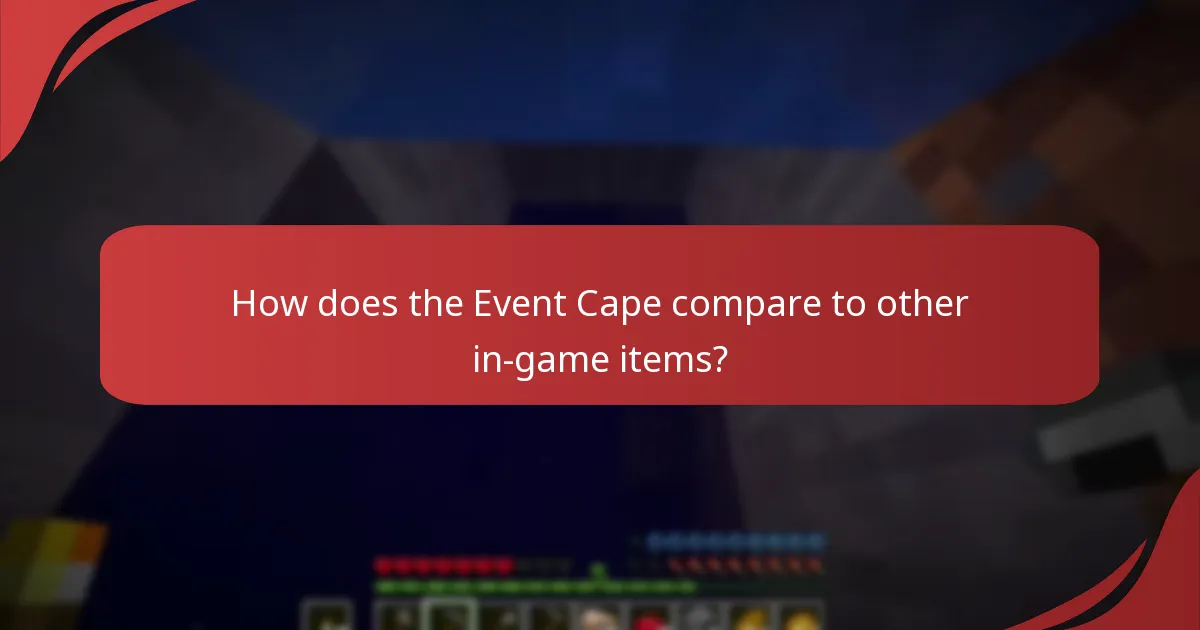 What in-game rewards and special items are associated with the Event Cape?