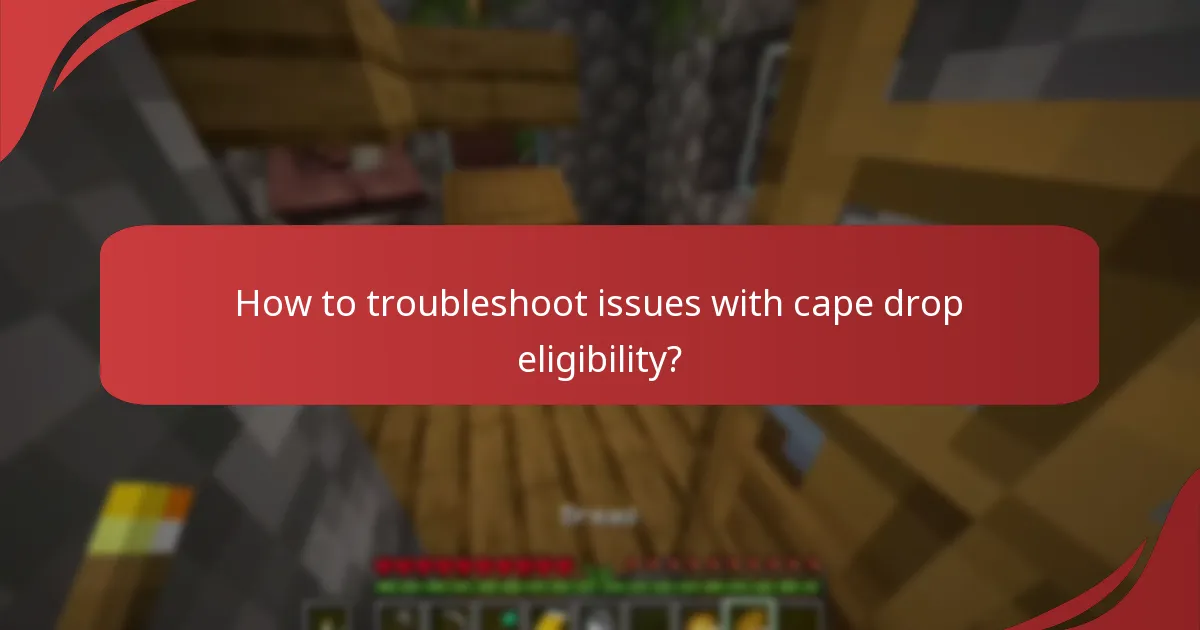 When are Minecraft capes available for drops?