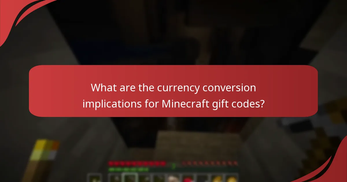 What are the currency conversion implications for Minecraft gift codes?