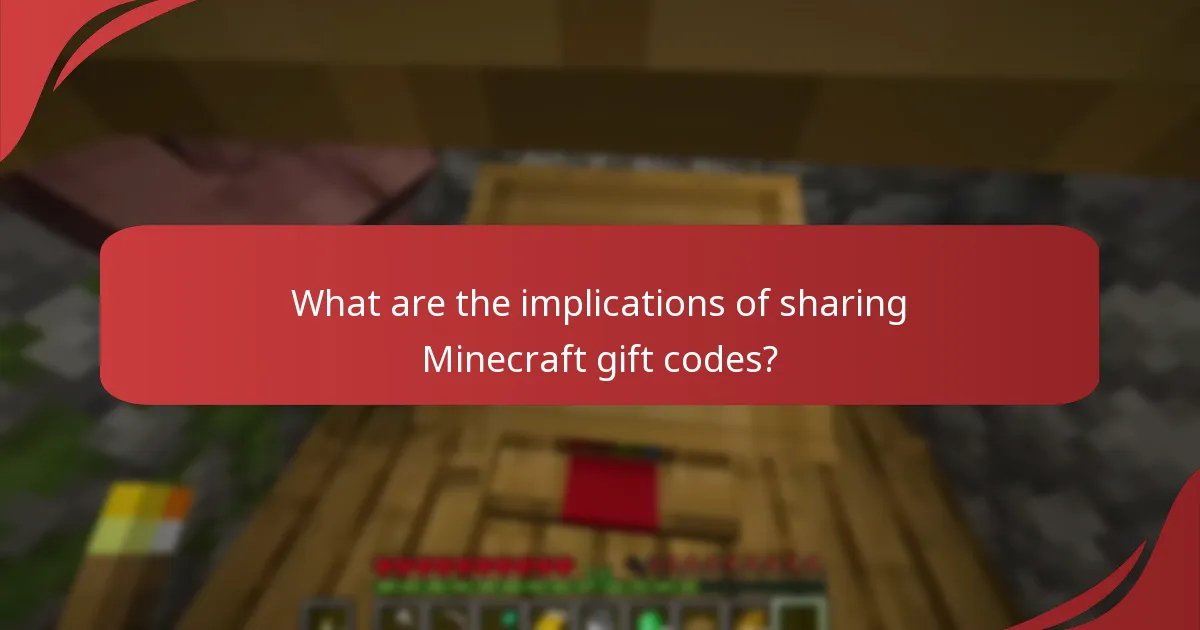 What are the implications of sharing Minecraft gift codes?