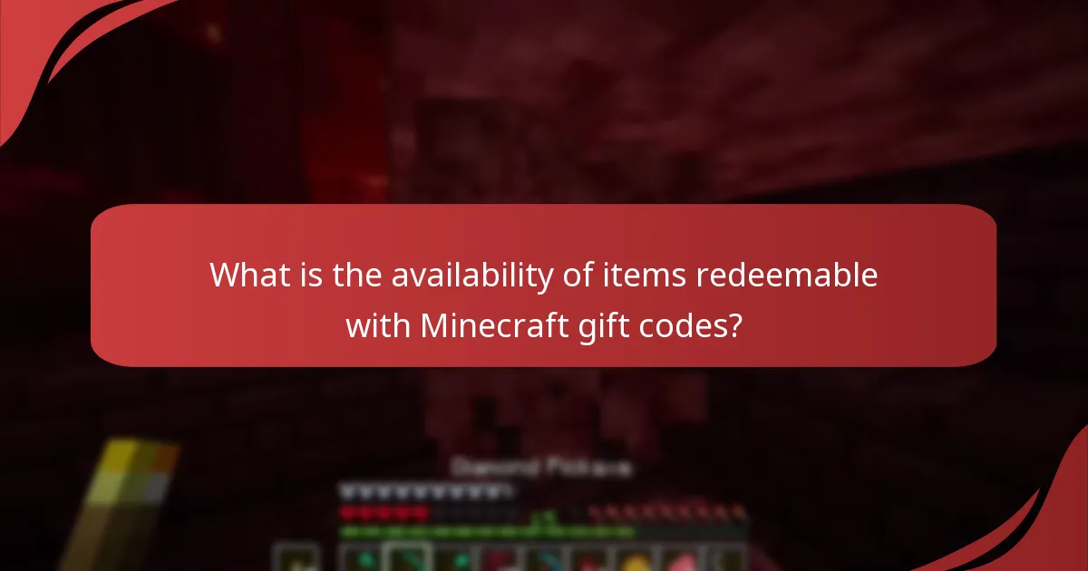 What is the availability of items redeemable with Minecraft gift codes?