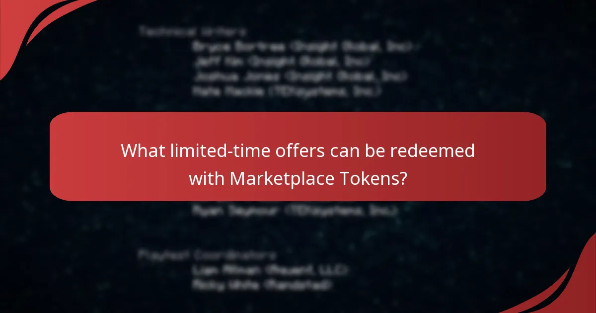 What limited-time offers can be redeemed with Marketplace Tokens?